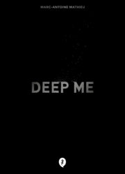 Portada Deep me de Marc-Antoine Mathieu